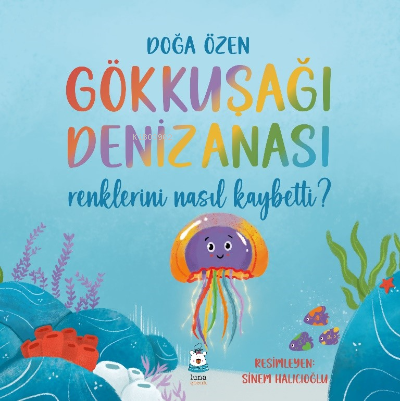 Gökkuşağı Denizanası Renklerini Nasıl Kaybetti? | Doğa Özen | Luna Yay