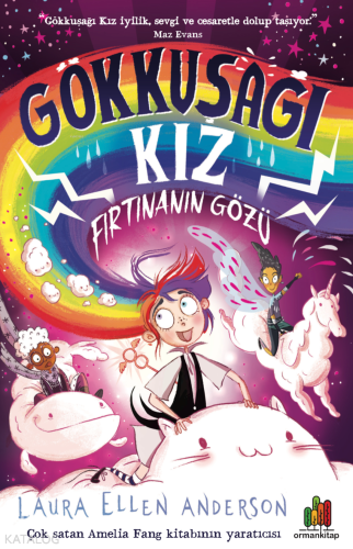 Gökkuşağı Kız; Fırtınanın Gözü | Laura Ellen Anderson | Orman Kitap