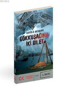 Gökkuşağına İki Bilet | Attilâ Şenkon | Cumhuriyet Kitapları