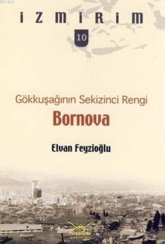 Gökkuşağının Sekizinci Rengi - Bornova | Elvan Feyzioğlu | Heyamola Ya