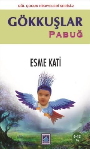 Gökkuşlar - Pabuğ | Esme Kati | Göl Kitap Yayıncılık