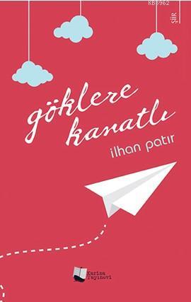 Göklere Kanatlı | İlhan Patır | Karina Kitap