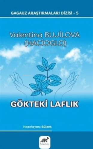 Gökteki Laflık | Valentina Bujilova (Hacioglo) | Paradigma Akademi Yay