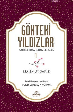 Gökteki Yıldızlar 1; Sahabe Hayatından Dersler | Mahmut Şakir | Ravza 