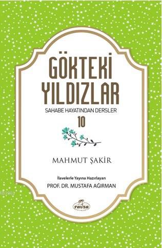 Gökteki Yıldızlar 10 | Mahmut Şakir | Ravza Yayınları