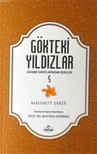 Gökteki Yıldızlar - 5 Sahabe Hayatlarından Dersler | Mahmut Şakir | Ra