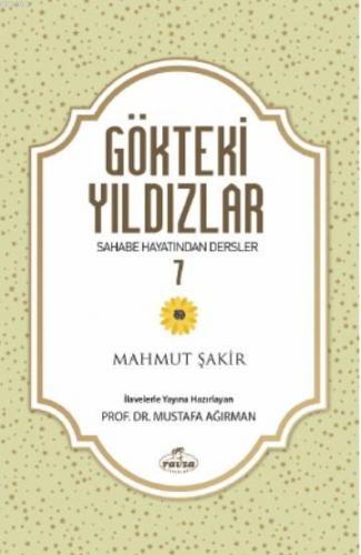 Gökteki Yıldızlar 7; Sahabe Hayatından Dersler | Mahmut Şakir | Ravza 