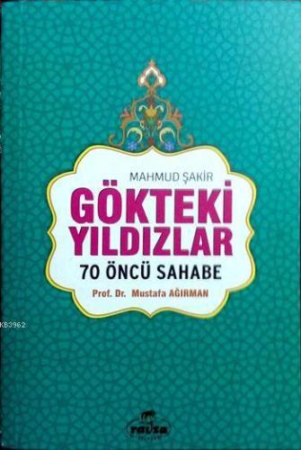 Gökteki Yıldızlar (Ciltli-Şamua); 70 Öncü Sahabe | Mahmud Şakir | Ravz