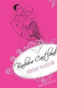 Gökteki Yıldızlar; Pembe Koleksiyon 06 | Barbara Cartland | Artemis Ya