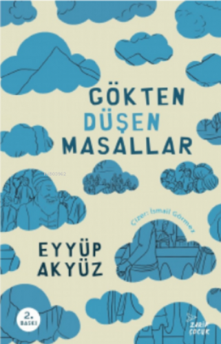 Gökten Düşen Masallar | Eyyüp Akyüz | Zarif Yayınları