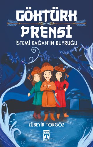 Göktürk Prensi | Zübeyir Tokgöz | İlk Genç Timaş Yayınları