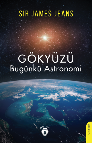 Gökyüzü Bugünkü Astronomi | Sir James Jeans | Dorlion Yayınevi