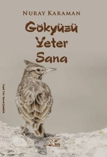 Gökyüzü Yeter Sana | Nuray Karaman | Kuytu Yayınevi