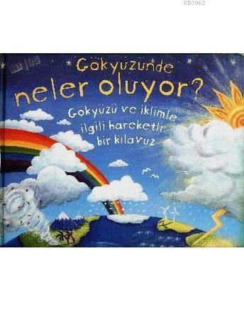 Gökyüzünde Neler Oluyor? (8-14 Yaş); Gökyüzü ve İklimle İlgili Hareket