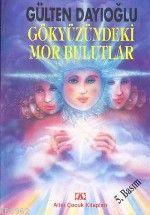 Gökyüzündeki Mor Bulutlar | Gülten Dayıoğlu | Altın Kitaplar