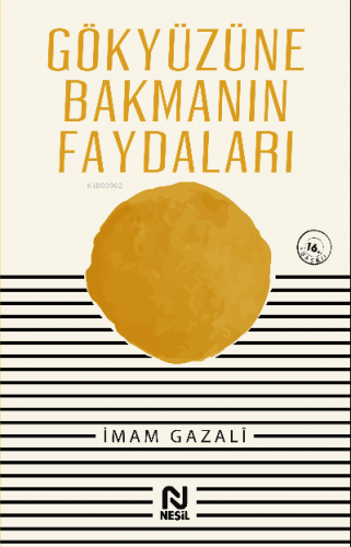 Gökyüzüne Bakmanın Faydaları | İmam-ı Gazali | Nesil Yayınları