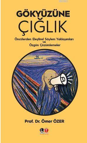 Gökyüzüne Çığlık; Öncülerden Eleştirel Söylem Yaklaşımları ve Özgün Çö