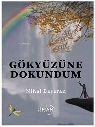 Gökyüzüne Dokundum | Nihal Başaran | Liman Yayınevi