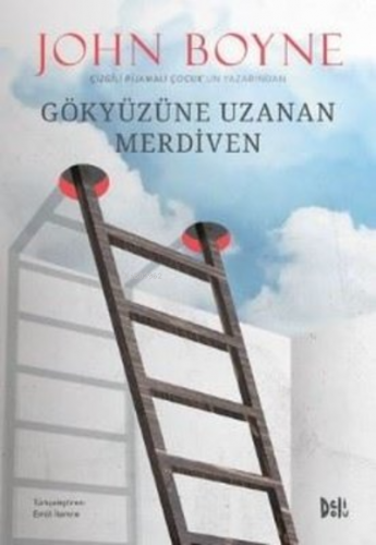 Gökyüzüne Uzanan Merdiven | John Boyne | Deli Dolu