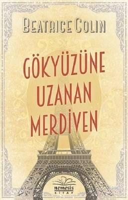 Gökyüzüne Uzanan Merdiven | Beatrice Colin | Nemesis Kitap