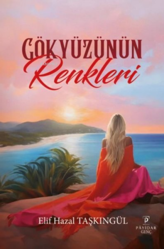 Gökyüzünün Renkleri | Elif Hazal Taşkıngül | Payidar Genç