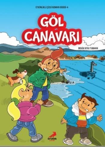 Göl Canavarı; Etkinlikli Çizgi Roman Serisi 4 | Bekir Sıtkı Turhan | E