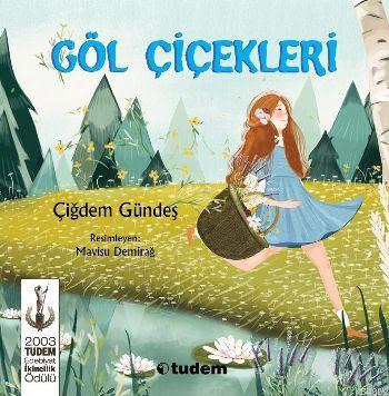 Göl Çİçekleri | Çiğdem Güneş | Tudem Yayınları - Kültür