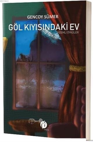 Göl Kıyısındaki Ev Gizemli Öyküler | Gencoy Sümer | Herdem Kitap