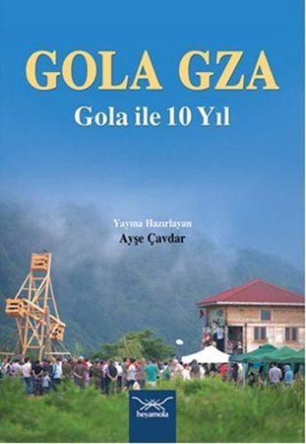 Gola Gza; Gola İle 10 Yıl | | Heyamola Yayınları