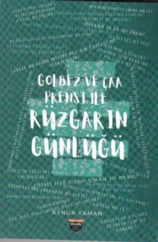 Golbez ve Çaa Prensi ile Rüzgarın Günlüğü | Aynur Yaman | Bilgin Kültü