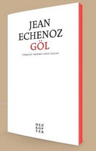 Göl | Jean Echenoz | Helikopter Yayınları