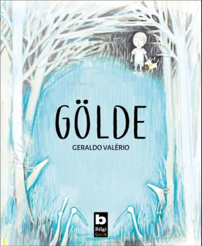 Gölde | Geraldo Valério | Bilgi Yayınevi