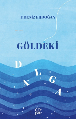 Göldeki Dalga | Deniz Erdoğan | Gufo