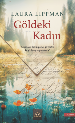 Göldeki Kadın | Laura Lippman | Arkadya Yayınları