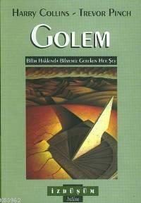 Golem; Bilim Hakkında Bilmemiz Gereken Her Şey | Harry Collins | İzdüş