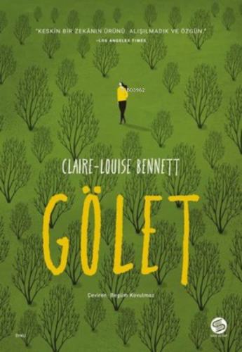 Gölet | Claire Louise Bennett | Sahi Kitap