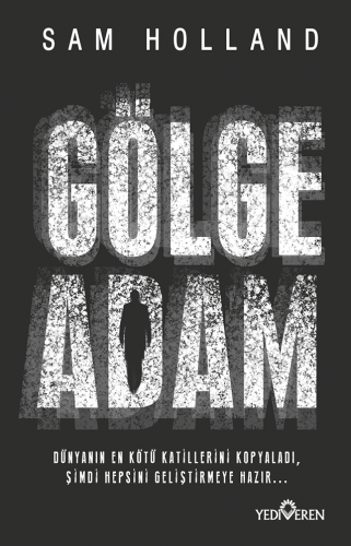 Gölge Adam | Sam Holland | Yediveren Yayınları