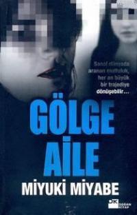 Gölge Aile | Miyakiı Miyabe | Doğan Kitap