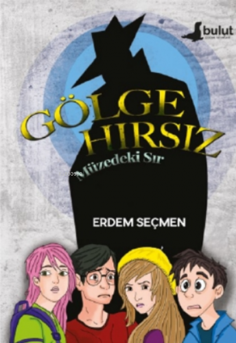 Gölge Hırsız – Müzedeki Sır | Erdem Seçmen | Bulut Yayınları