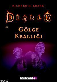 Gölge Krallığı; Diablo 3 | Richard A. Knaak | Artemis Yayınları