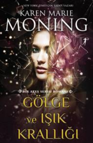 Gölge ve Işık Krallığı | Karen Marie Moning | Artemis Yayınları