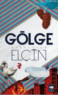 Gölge | Elçin | Ötüken Neşriyat