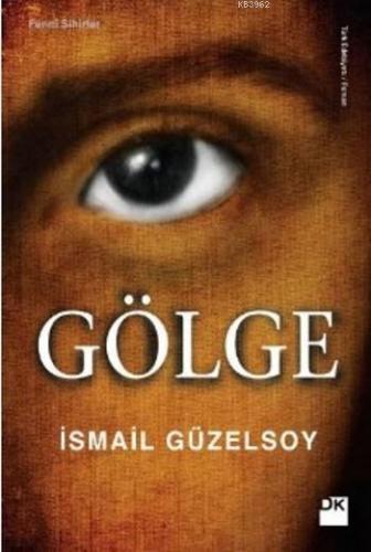 Gölge | İsmail Güzelsoy | Doğan Kitap