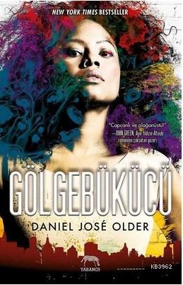 Gölgebükücü | Daniel Jose Older | Yabancı Yayınları