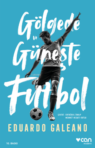 Gölgede Ve Güneşte Futbol | Eduardo Galeano | Can Yayınları