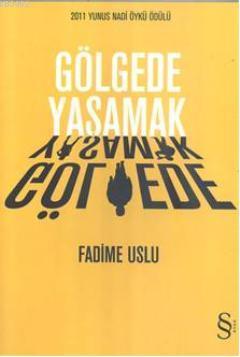 Gölgede Yaşamak | Fadime Uslu | Everest Yayınları