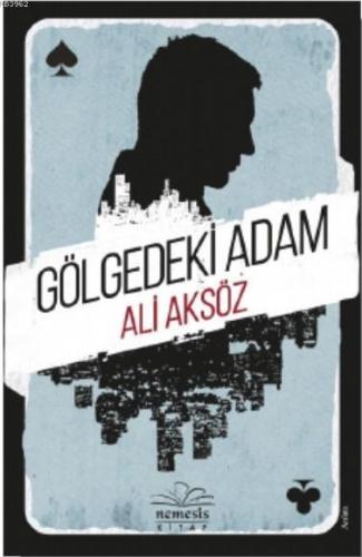 Gölgedeki Adam | Ali Aksöz | Nemesis Kitap