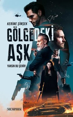 Gölgedeki Aşk | Kerime Şimşek | Memphis Yayınları