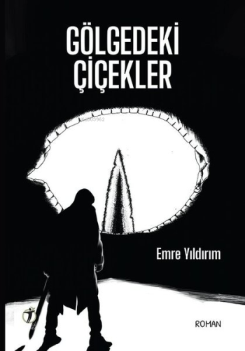 Gölgedeki Çiçekler | Emre Yıldırım | İki Eylül Yayınevi