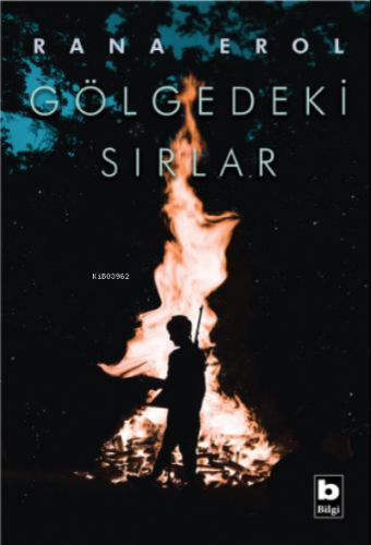 Gölgedeki Sırlar | Rana Erol | Bilgi Yayınevi